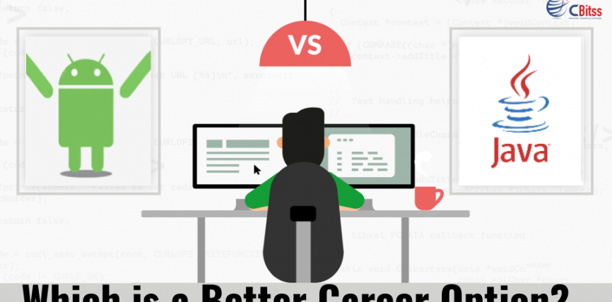 Java Vs Android: Which is a Better Career Option?