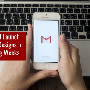 Google will launch new Gmail designs in the coming weeks